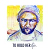 To Hold Her - Single