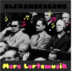 Alexanderband - Hvem Tror Du Det Er