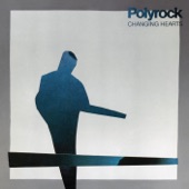 Polyrock - Changing Hearts
