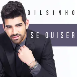 Se Quiser - Single - Dilsinho Se Quiser - Single - Dilsinho