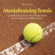 Ilse Mauerer - Mentaltraining Tennis: Geführte Übungen für mehr mentale Stärke, Konzentration und Selbstvertrauen