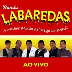 A Melhor Banda de Brega do Brasil (Ao Vivo) - Banda Labaredas