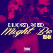 Might Be (feat. PnB Rock) [Remix] artwork