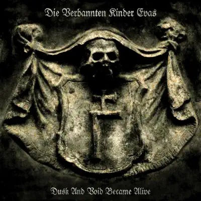 Dusk and Void Became Alive - Die Verbannten Kinder Eva's