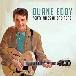 Forty Miles of Bad Road - Single - Duane Eddy