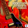 Rocksteady: The Best of the Techniques