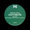 Disturb Me (Paralytic Remix) - Marcel Paul lyrics