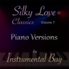 Silky Love Classics, Vol 1 (Piano Versions)