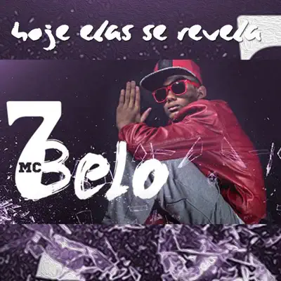 Hoje Elas Se Revela - Single - MC 7Belo