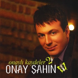 Onay Şahin - Yüreğumun Yarasi