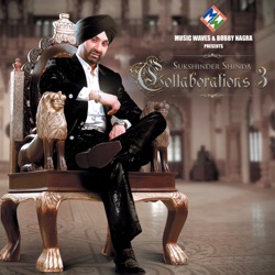 Amrinder Gill & Sukshinder Shinda - Ithe Rakh (feat. Abrar Ul Haq)