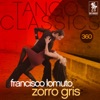 Tango Classics 360: Zorro Gris (Historical Recordings), 2014