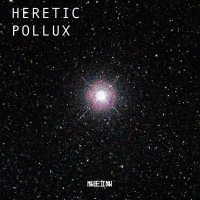 Pollux - Heretic