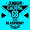 (It Is) Blasphemy? [The Nycer Remix] - Junior Caldera lyrics