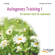 Annegret Hartmann - Autogenes Training 1. Ein leichter Start für Jedermann