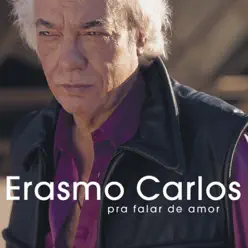 Pra Falar de Amor - Erasmo Carlos