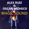 Magic Sound (Donovan B. Remix) - Alex Ruiz & Oscar Pacheco lyrics