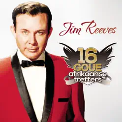 16 Goue Afrikaanse Treffers - Jim Reeves