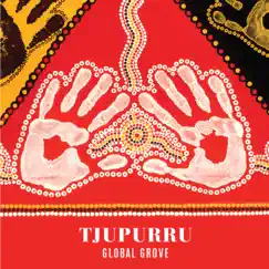 Global Grove by Tjupurru album reviews, ratings, credits
