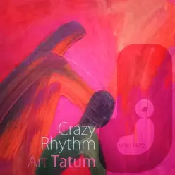 Crazy Rhythm - Art Tatum