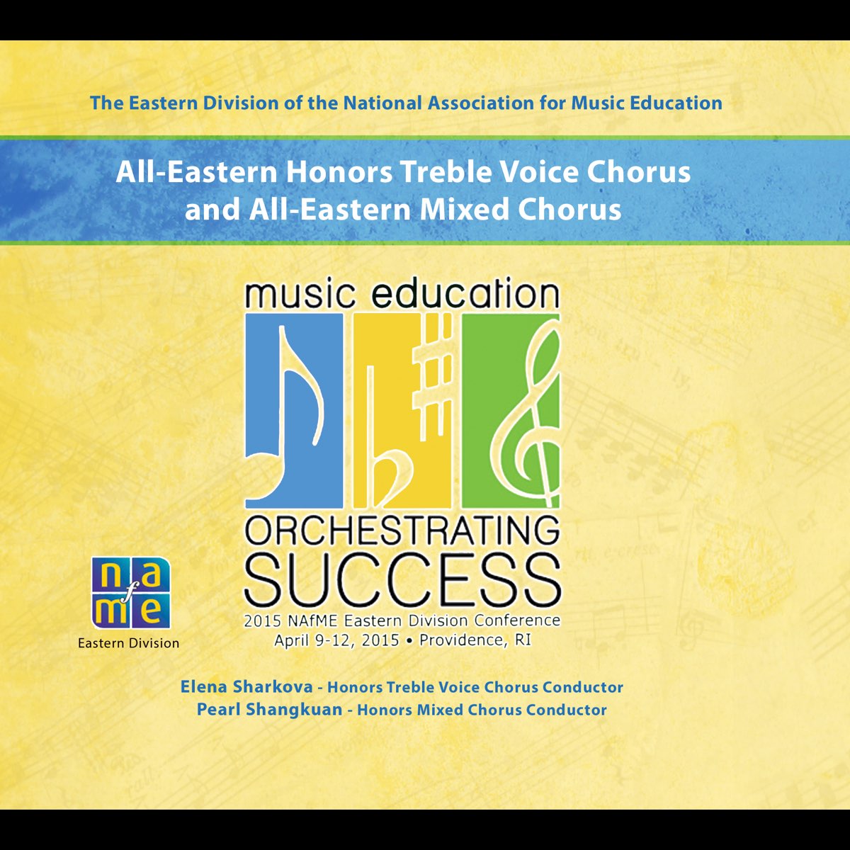 ‎NAfME 2015 AllEastern Honors Treble Voice Chorus All Eastern Mixed