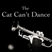 The Cat Can't Dance artwork