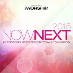 IWorship Now / Next 2015 by Various Artists album reviews, ratings, credits