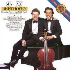 Beethoven: Cello Sonata No. 4 & Variations - Yo-Yo Ma Beethoven: Cello Sonata No. 4 & Variations - Yo-Yo Ma