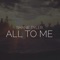 All to Me - Shane Tyler lyrics