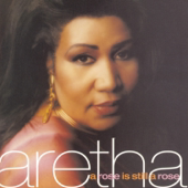 A Rose Is Still a Rose-Aretha Franklin