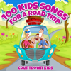 100 Kids Songs for a Roadtrip - The Countdown Kids