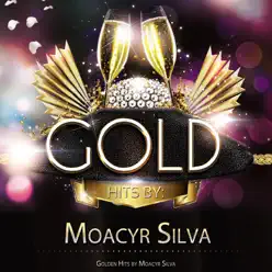 Golden Hits by Moacyr Silva - Moacyr Silva Golden Hits by Moacyr Silva - Moacyr Silva