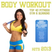 Body Workout - Top 40 Fitness Gym & Running Hits 2013 (Cardio Shape Fitness Edition) artwork