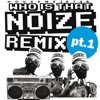 Who Is That Noize Remix, Pt. 1 - EP