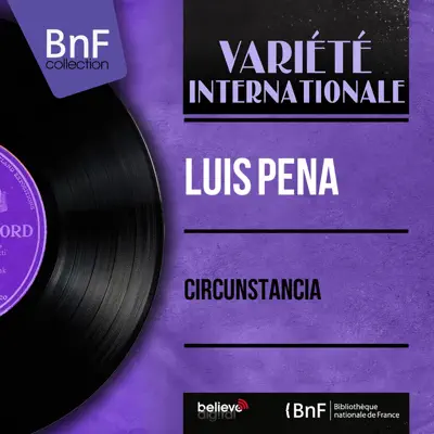 Circunstancia (feat. Los Imperio Trio) [Mono Version] - EP - Luis Peña