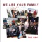 We Are Your Family