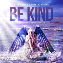 Be Kind (Ples Jones Undaground Rub) - Single - Crystal Waters Be Kind (Ples Jones Undaground Rub) - Single - Crystal Waters