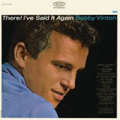 Bobby Vinton - There! I've Said It Again - Single Version