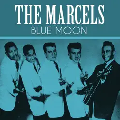 Blue Moon - Single - The Marcels Blue Moon - Single - The Marcels
