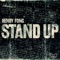 Stand Up (Halftime) [DallasK Remix] - Henry Fong lyrics