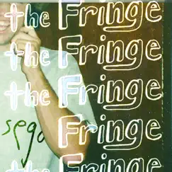 The Fringe - Single by Sego album reviews, ratings, credits
