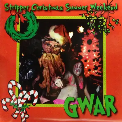 Stripper Christmas Summer Weekend - Single - Gwar