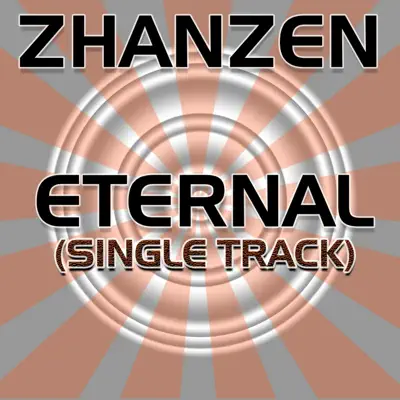 Eternal (Mix Radio Edit) - Single - Zhanzen