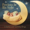 Precious In His Sight: Lullabies and Worship Songs, 2015