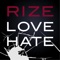 LOVEHATE - RIZE lyrics