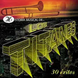 Historia Musical de los Titanes - Los Titanes