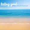 Feeling Good – Wellness Music Chillout for Beauty Spa, Massage, Well-Being, Relaxation & Vital Energy album lyrics, reviews, download