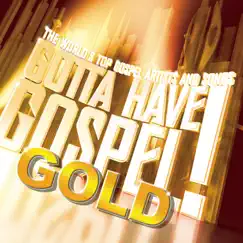 Gotta Have Gospel! Gold by Various Artists album reviews, ratings, credits