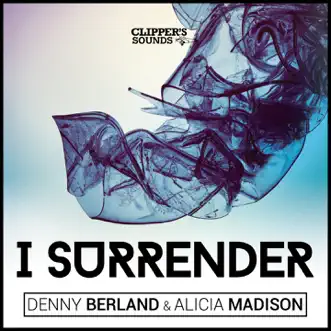 I Surrender - EP by Denny Berland & Alicia Madison album reviews, ratings, credits