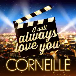 I Will Always Love You (Les stars font leur cinéma) - Single - Corneille